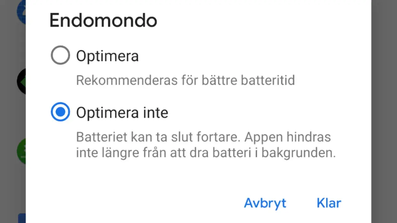 Endomondo-dialogruta: Välj om appen ska optimeras för batteritid eller inte. Om den inte optimeras kan appaktiviteter i bakgrunden dränera batteriet snabbare.