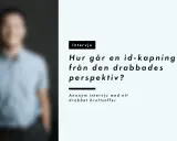 Intervju om hur en id-kapning går till ur den drabbades perspektiv. Lär dig hur man vet om man blivit id-kapad.
