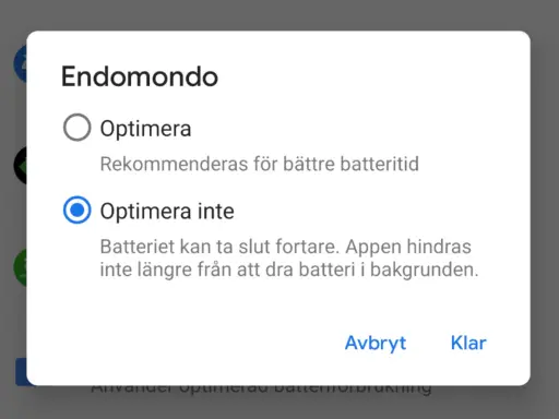 Endomondo-dialogruta: Välj om appen ska optimeras för batteritid eller inte. Om den inte optimeras kan appaktiviteter i bakgrunden dränera batteriet snabbare.